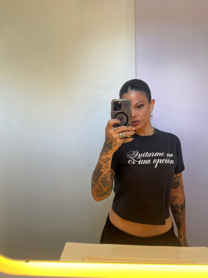 pre order “quitarme no es una opción” crop top tee
