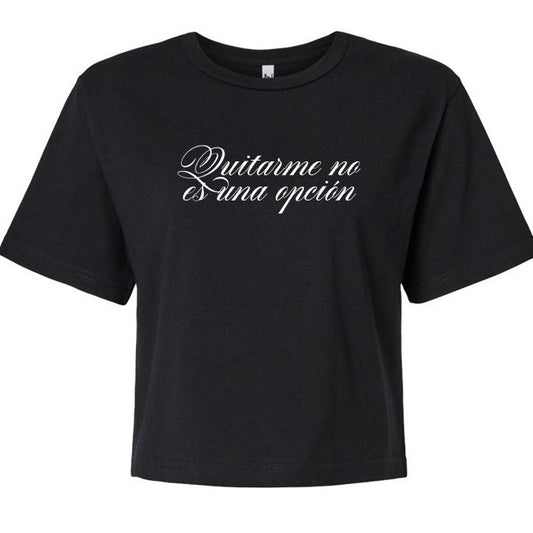 pre order “Quitarme no es una opción” tee